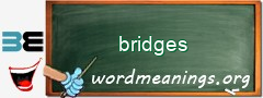 WordMeaning blackboard for bridges